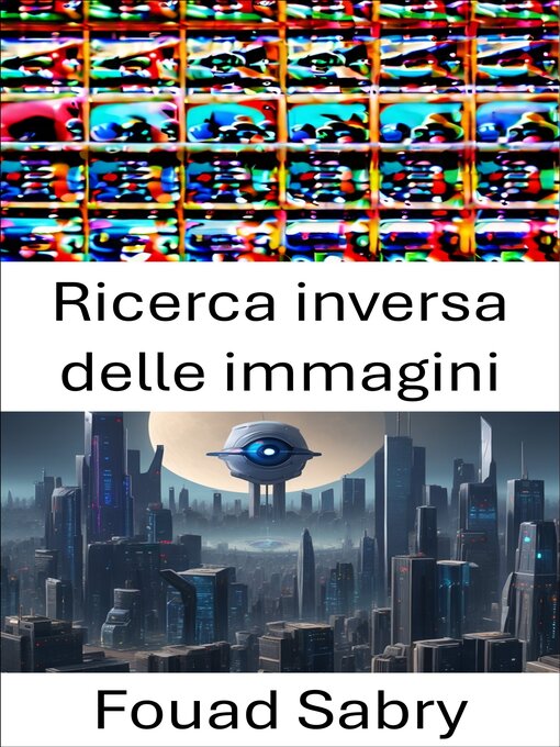 Title details for Ricerca inversa delle immagini by Fouad Sabry - Available